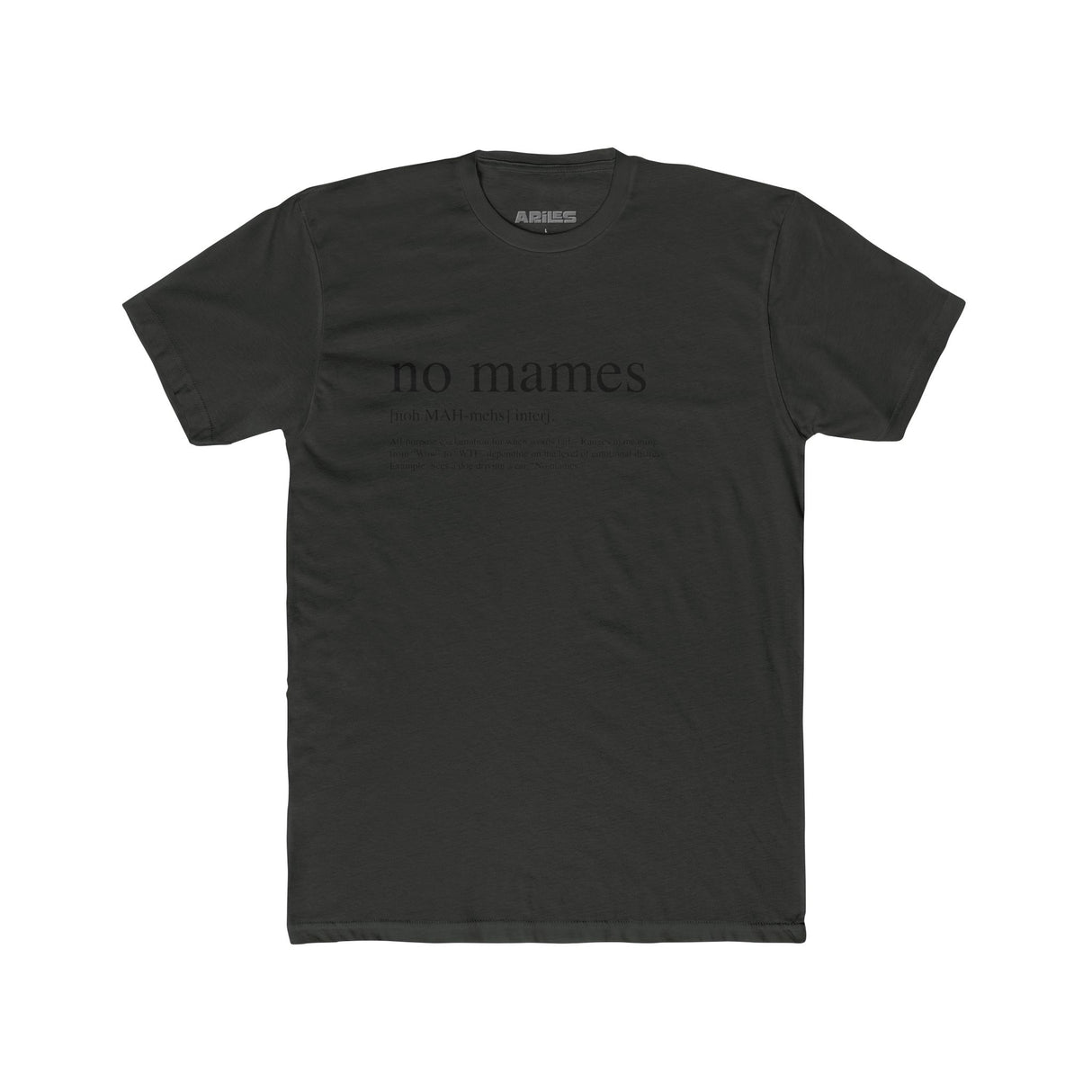 No Mames Definition - T Shirt