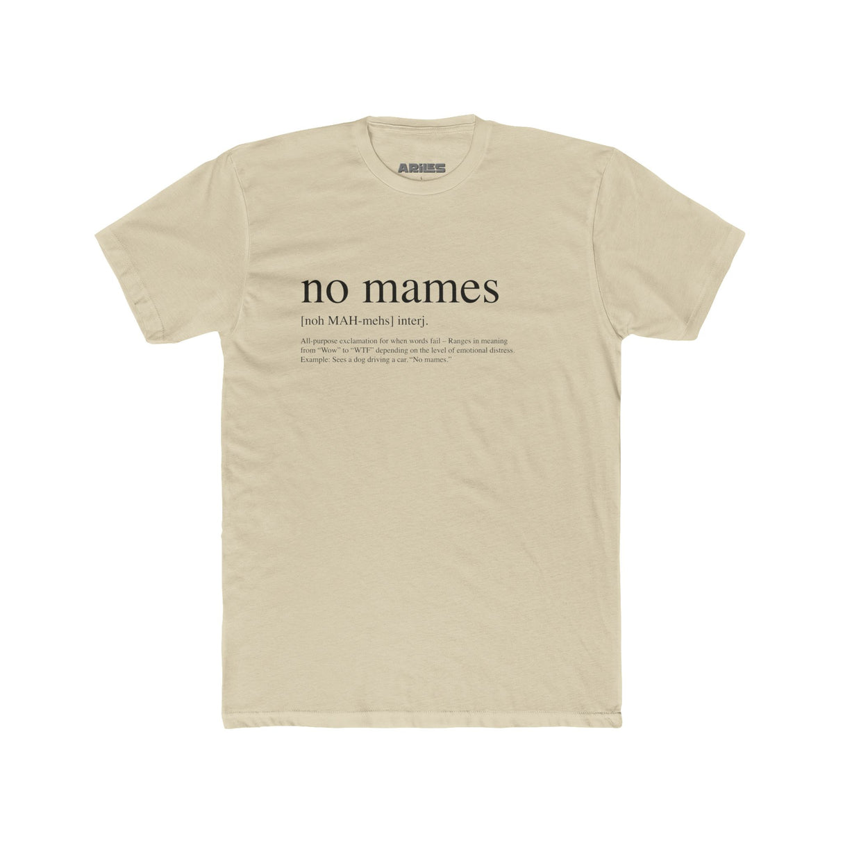 No Mames Definition - T Shirt