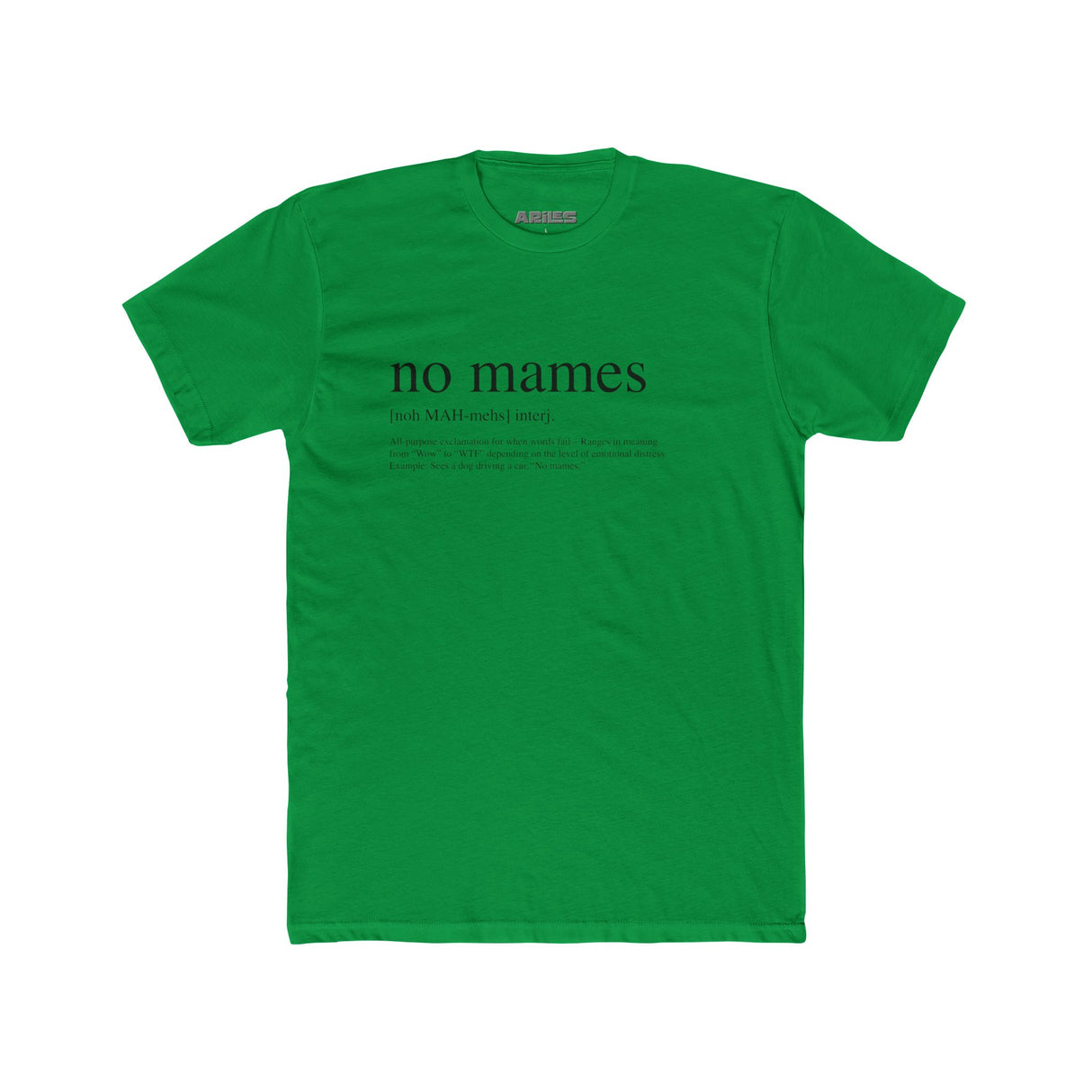 No Mames Definition - T Shirt